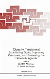 Obesity treatment : etablishing goals, improving outcomes, and reviewing the research agenda