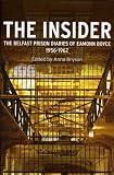 The insider : the Belfast prison diaries of Eamonn Boyce, 1956-1962
