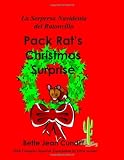 Pack Rat's Christmas Surprise in English and Spanish (English and Spanish Edition)