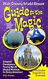 Guide to the Magic of Walt Disney World