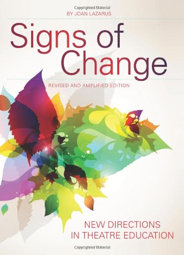 Signs of Change: New Directions in Theatre Education (Theatre in Education)