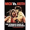 The Rolling Stones - Mick Vs. Keith The Strange Case Of Jagger & Richards [DVD] [NTSC] [2012]