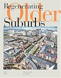 Regenerating Older Suburbs