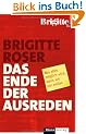 Das Ende der Ausreden: Was alles m�glich wird, wenn wir nur wollen