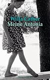 Meine Antonia: Roman - - Willa Cather