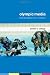 Olympic Media: Inside the Biggest Show on Television (Routledge Critical Studies in Sport)