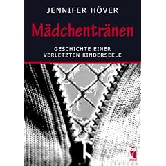 M�dchentr�nen: Geschichte einer verletzten Kinderseele