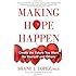 Making Hope Happen: Create the Future You Want for Yourself and Others