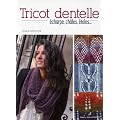 Tricot dentelle : Echarpes, ch�les, �toles...
