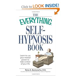 The Everything Self-Hypnosis Book: Learn to use your mental power to take control of your life (Everything (Self-Help)) [Paperback]
