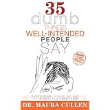 35 dumb things well intended people say surprising things we say that widen the diversity gap