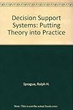 Decision support systems : putting theory into practice