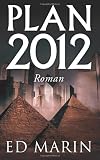 Plan 2012: Roman (French Edition)