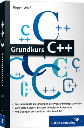 Produkt-Bild: Grundkurs C++: C++-Programmierung verst&auml;ndlich erkl&auml;rt (Galileo Computing)