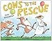 Cows to the Rescue (Barnyard Rescue)