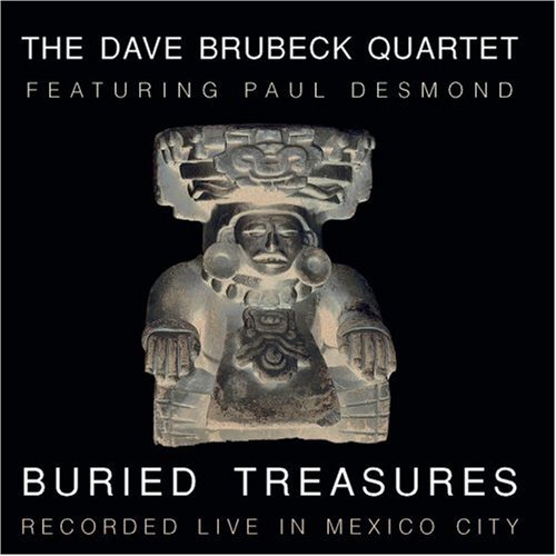 Dave Brubeck Quartet - Buried Treasures - Zortam Music