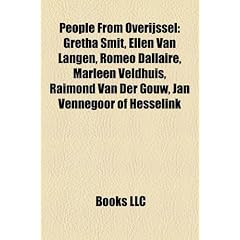 People from Overijssel: Gretha Smit, Ellen Van Langen, Romeo Dallaire, Marleen Veldhuis, Raimond Van Der Gouw, Jan Vennegoor of Hesselink