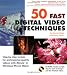 50 Fast Digital Video Techniques (50 Fast Techniques Series)