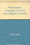 Pillarization : an analysis of Dutch and Belgian society