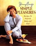 Jenny Craig`s Simple Pleasures: Recipes to Nourish Body and Soul