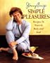 Simple Pleasures: Recipes to Nourish Body and Soul