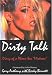 Dirty Talk: Diary of a Phone Sex "Mistress"