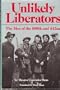 Unlikely Liberators: The Men of the 100th and 442nd