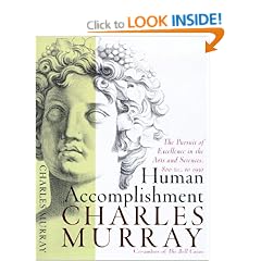 Human Accomplishment: The Pursuit of Excellence in the Arts and Sciences, 800 B.C. to 1950