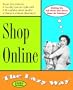 Shop Online: The Lazy Way (Macmillan Lifestyles Guide)
