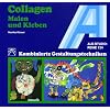 Collagen. Malen und Kleben: Kombinierte Gestaltungstechniken