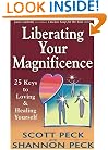 Liberating Your Magnificence: 25 Keys to Loving & Healing Yourself