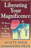 Liberating Your Magnificence: 25 Keys to Loving & Healing Yourself