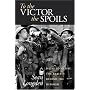 To the Victor the Spoils: D-day and VE Day, the Reality Behind the Heroism