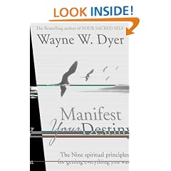 Manifest Your Destiny: The Nine Spiritual Principles for Getting Everything You Want