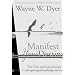 Manifest Your Destiny: The Nine Spiritual Principles for Getting Everything You Want