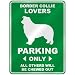  BORDER COLLIE LOVERS PARKING ONLY  PARKING SIGN DOG