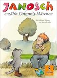Janosch erz�hlt Grimm's M�rchen: 54 ausgew�hlte M�rchen, neu erz�hlt f�r Kinder von heute - Janosch