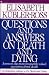 Questions and Answers on Death and Dying