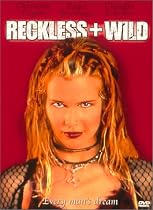 Reckless and Wild