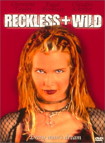 Reckless and Wild
