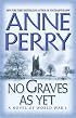 No Graves As Yet: A Novel of World War I