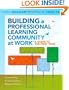 Building a Professional Learning Community at Work: A Guide to the First Year