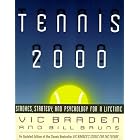 Click here to buy Tennis 2000: Strokes, Strategy, and Psychology for a Lifetime by Vic Braden and Bill Bruns.