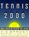 Tennis 2000: Strokes, Strategy, and Psychology for a Lifetime