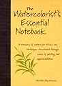 The Watercolorist&rsquo;s Essential Notebook
