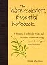 The Watercolorist’s Essential Notebook