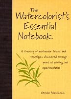 The Watercolorist’s Essential Notebook