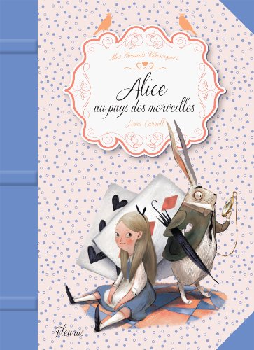 Alice au pays des merveilles (Mes grands classiques) (French Edition)