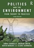 Politics and the Environment: From Theory to Practice (Environmental Politics)