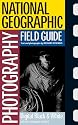 National Geographic Photography Field Guide: Digital Black & White (National Geographic Photography Field Guides)